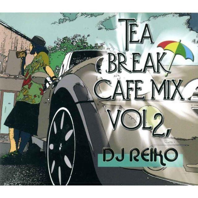 DJ REIKO / TEA BREAK CAFE MIX Vol.2 エンタメ/ホビーのCD(R&B/ソウル)の商品写真