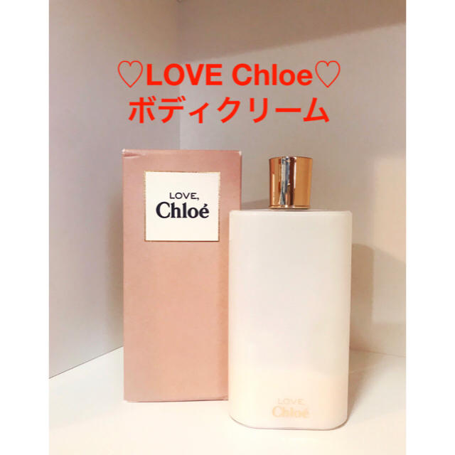 Chloe - LOVE Chloe ラブクロエ ボディクリームの通販 by 18_ch｜クロエならラクマ