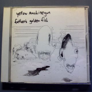 YELLOW MACHINEGUN「FATHER'S GOLDEN FISH」(その他)