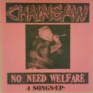 CHAINSAW「NO NEED WELFARE」7インチ(その他)