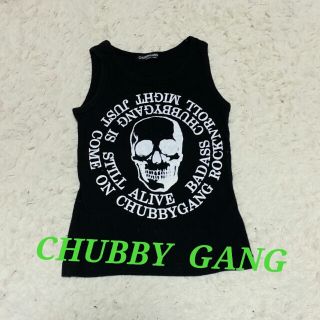 チャビーギャング(CHUBBYGANG)のCHUBBY☆ﾀﾝｸﾄｯﾌﾟ(その他)