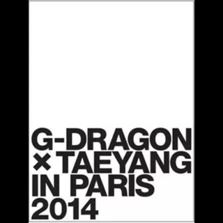 ビッグバン(BIGBANG)のG-DRAGON×TAEYANG IN PARIS 2014(ミュージック)
