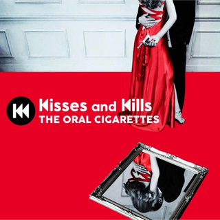 the oral cigarettes kisses and kills(ポップス/ロック(邦楽))