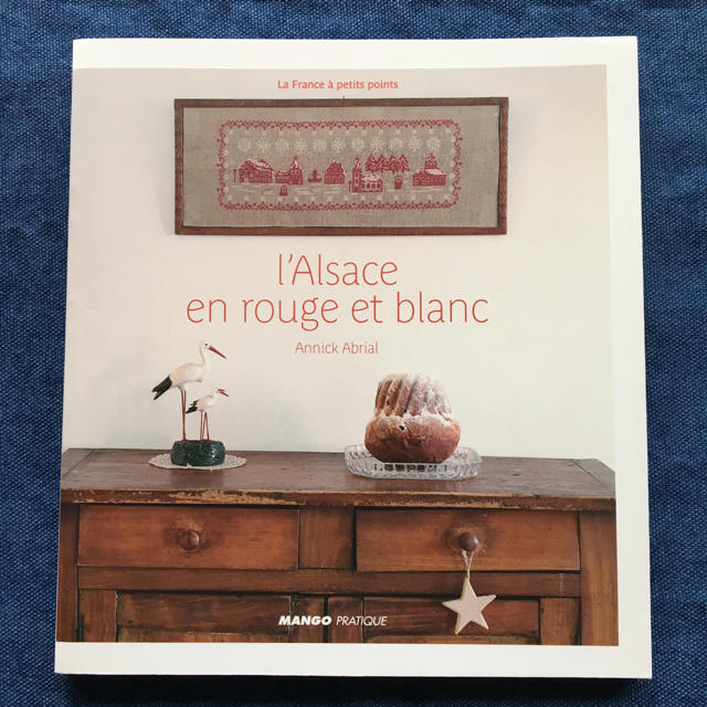 MANGO(マンゴ)のL'ALSACE EN ROUGE ET BLANC クロスステッチ 洋書 エンタメ/ホビーの本(洋書)の商品写真