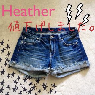 ヘザー(heather)の値下！Heather○デニムショーパン(ショートパンツ)