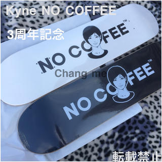 エフティーシー(FTC)の新品 Kyne NO COFFEE 3周年記念 スケートボード(スケートボード)