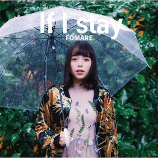 FOMARE If I Stay(ポップス/ロック(邦楽))
