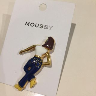 マウジー(moussy)のマウジー ピンバッチ(バッジ/ピンバッジ)