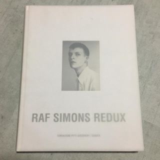 ラフシモンズ(RAF SIMONS)のRAF SIMONS REDUX ラフシモンズ 作品集(アート/エンタメ)