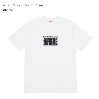 シュプリーム(Supreme)の19ss Supreme Who The Fuck Tee 白XL 送料込(Tシャツ/カットソー(半袖/袖なし))