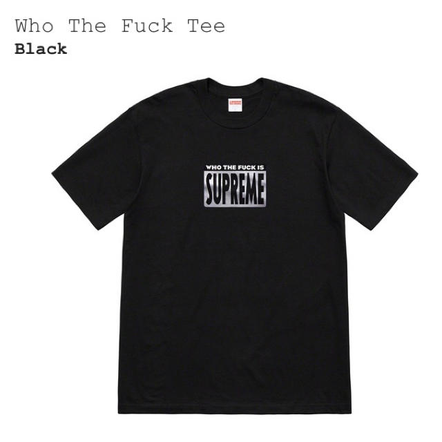 Sサイズ Supreme 19ss Who The Fuck Tee black