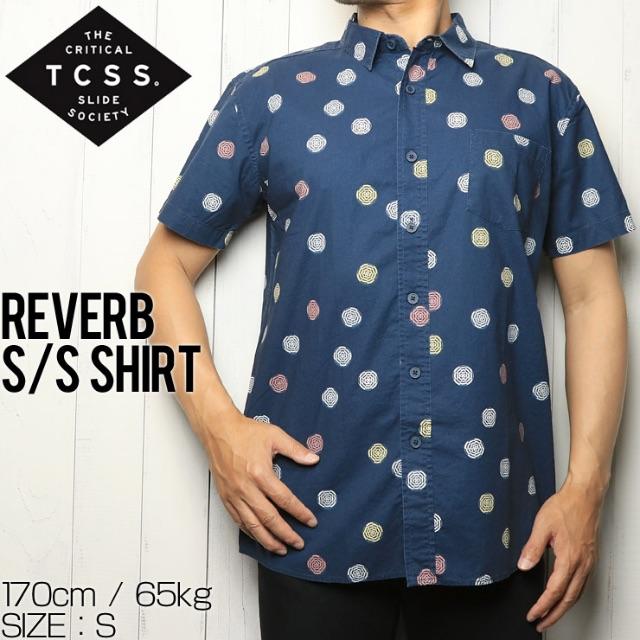 TCSS ティーシーエスエス REVERB S/S SHIRT