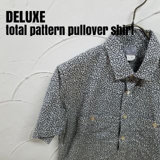 デラックス(DELUXE)のDELUXE/デラックス 半袖 総柄 プルオーバー シャツ(シャツ)