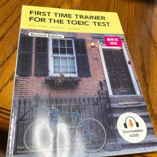 Ｆｉｒｓｔ　Ｔｉｍｅ　Ｔｒａｉｎｅｒ　ｆｏｒ　ｔｈｅ　ＴＯＥ(語学/参考書)