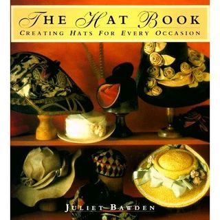 The Hat Book: Creating Hats for  (英語) (その他)
