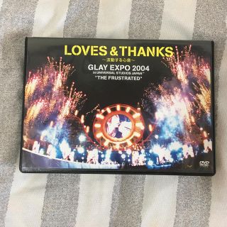 LOVES　＆　THANKS～波動する心音～　GLAY　EXPO　2004　in(ミュージック)