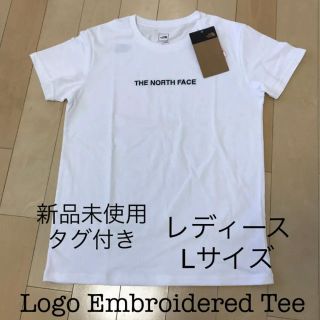 ザノースフェイス(THE NORTH FACE)の【新品未使用】ノースフェース Logo Embroidered Teeレディース(Tシャツ(半袖/袖なし))