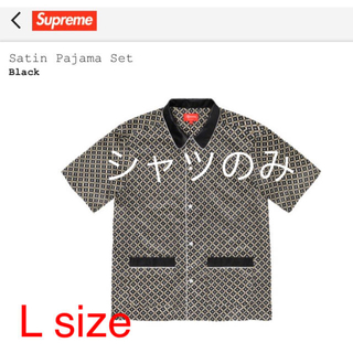 シュプリーム(Supreme)の【シャツのみ】L 黒 Supreme Satin Pajama Set (シャツ)