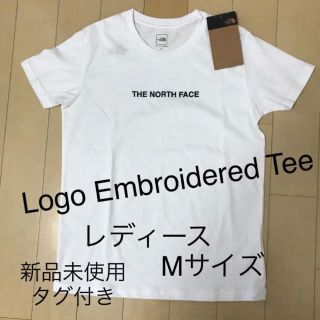 ザノースフェイス(THE NORTH FACE)の【新品未使用】ノースフェース Logo Embroidered Teeレディース(Tシャツ(半袖/袖なし))