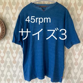 フォーティーファイブアールピーエム(45rpm)の45rpm インディゴ染め Tシャツ メンズ サイズ3(Tシャツ/カットソー(半袖/袖なし))