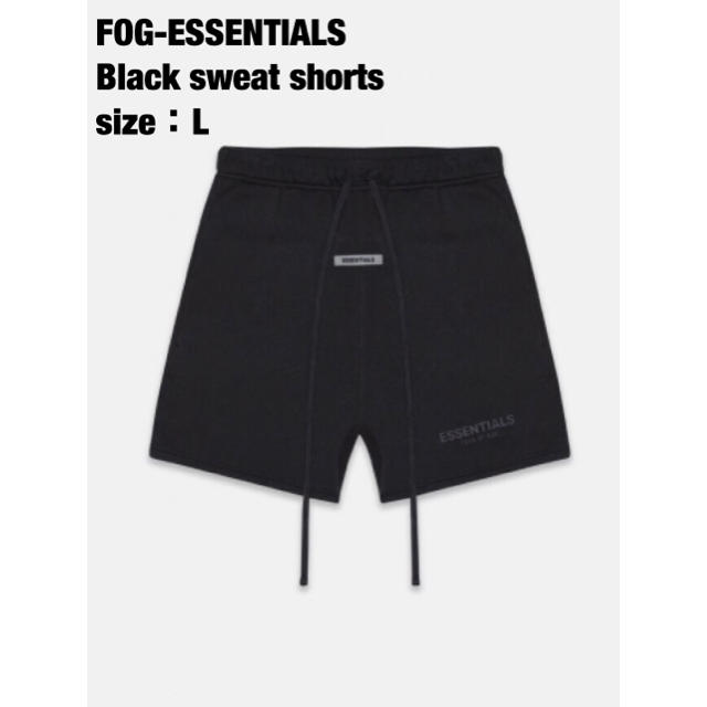 BLACKサイズ【新品】2020新作 fog Essentials sweat shorts