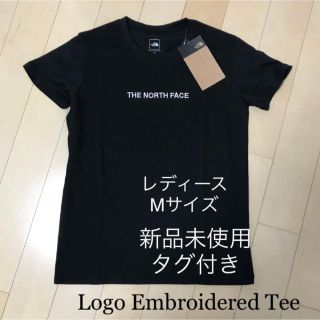 ザノースフェイス(THE NORTH FACE)の【新品未使用】ノースフェース Logo Embroidered Teeレディース(Tシャツ(半袖/袖なし))