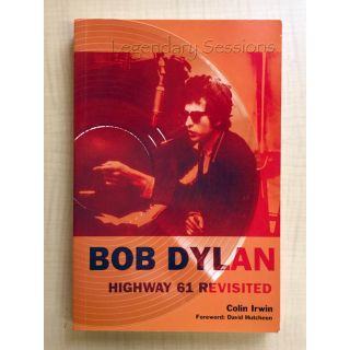 伝説のセッション Bob Dylan ボブディラン『追憶のハイウェイ61』(洋書)