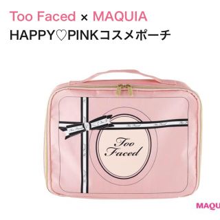 トゥフェイス(Too Faced)の新品☆Too Faced × MAQUIA コスメポーチ (ポーチ)