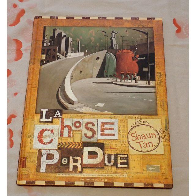 フランス語絵本☆LA CHOSE PERDUE☆Shaun Tan ショーン・タ エンタメ/ホビーの本(洋書)の商品写真