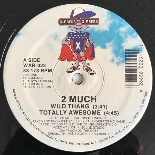 2 Much - Wild Thang / Totally Awesomeアングラ