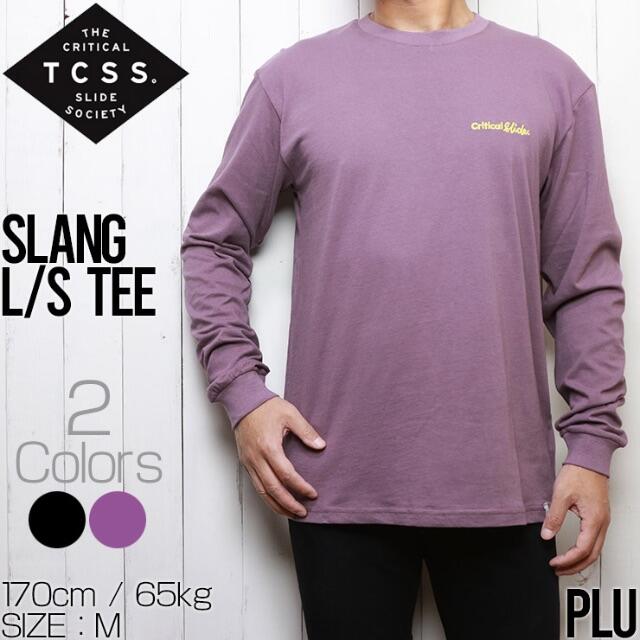 TCSS ティーシーエスエス SLANG L/S TEE ロングスリーブTEE