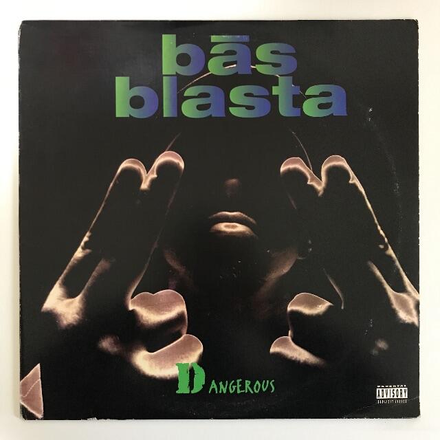 Bas Blasta - Dangerous / The Rhythm