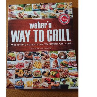 Weber's Way to Grill: The Step-By-Step G(洋書)