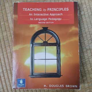 TEACHING by PRINCIPLES SECOND EDITION(洋書)