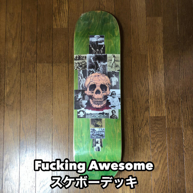 fucking awesome ファッキングオーサム スケボーデッキ