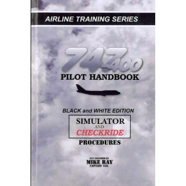 Captain Mike Ray 747-400 Pilot Handbook