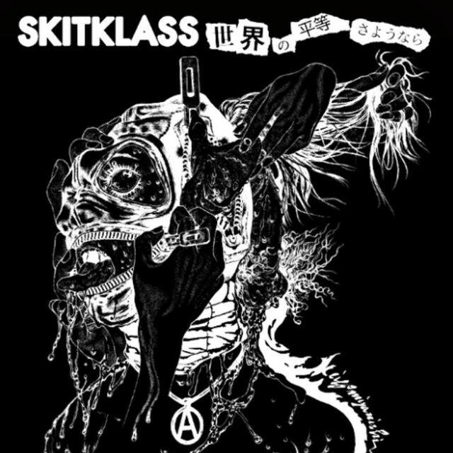 SKITKLASS / ”世界の平等さようなら” （7"EP）