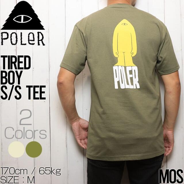 POLeR ポーラー TIRED BOY S/S TEE 半袖Tシャツ