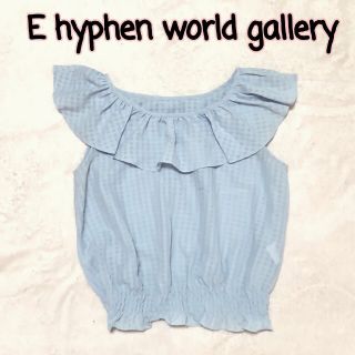 イーハイフンワールドギャラリー(E hyphen world gallery)のE hyphen world gallery♡フリル トップス(シャツ/ブラウス(半袖/袖なし))