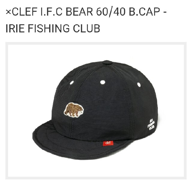 CLEF アイリーフィッシングクラブ BEAR 60/40 B.CAP キャップ
