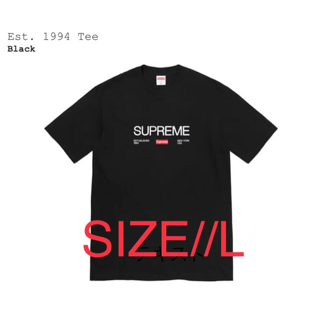 Supreme EST.1994 Tee L 黒 21A/Wトップス
