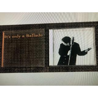 It's only a Ballade(ポップス/ロック(邦楽))