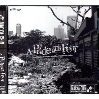 MACKA-CHIN A PRIDE AND FEAR 廃盤(ヒップホップ/ラップ)