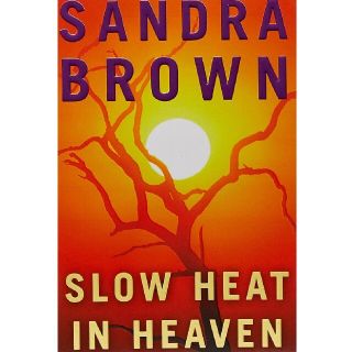 ''Slow Heat in Heaven'' by Sandra Brown(洋書)