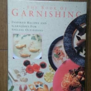 The Book of Garnishing　料理の付合せの作り方、盛付け方の本(その他)