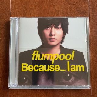 Because...I am   flumpool(ポップス/ロック(邦楽))