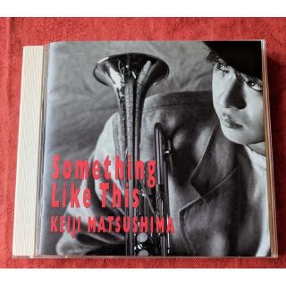 KEIJI MATSUSHIMA 　Something Like This(ジャズ)