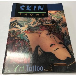 SKIN SHOWS The Art of Tattoo (洋書)