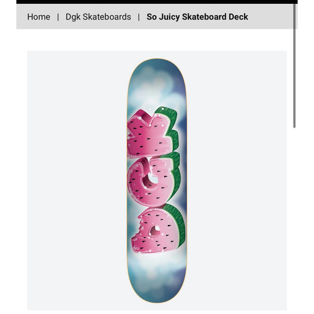 DGK デッキ 8.10 So Juicy