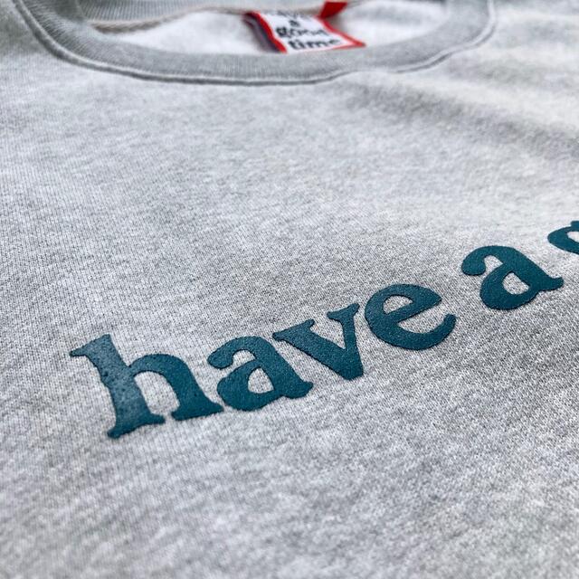 HAVE A GOOD TIME Logo Sweat